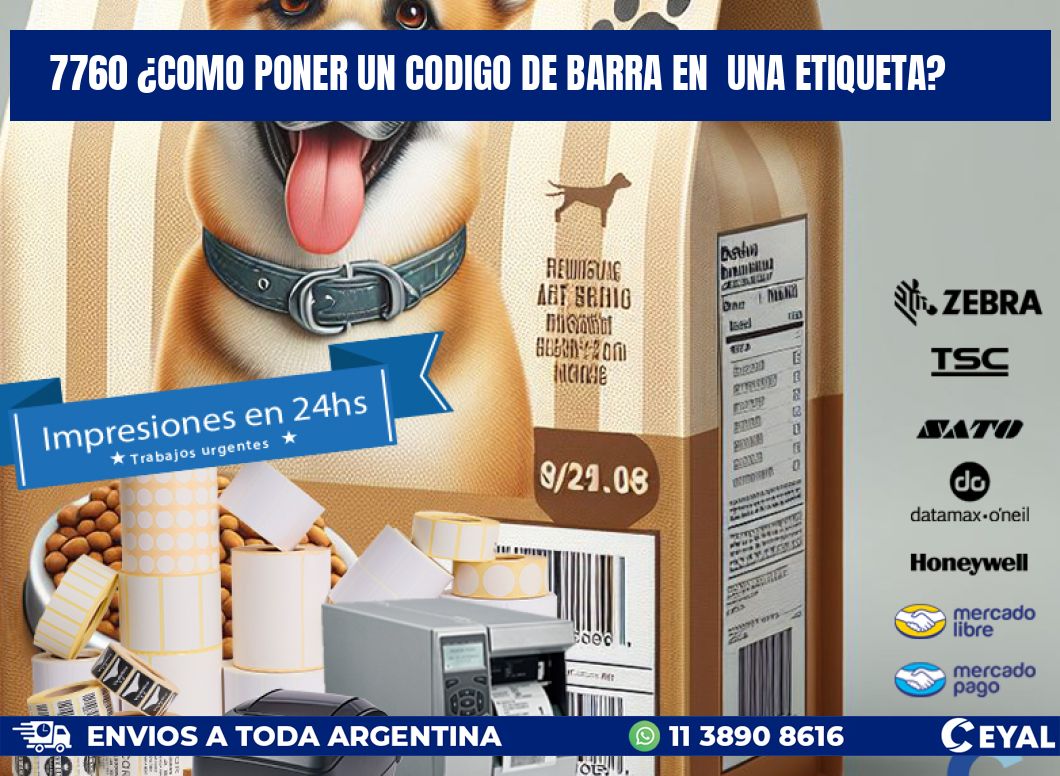 7760 ¿COMO PONER UN CODIGO DE BARRA EN  UNA ETIQUETA?