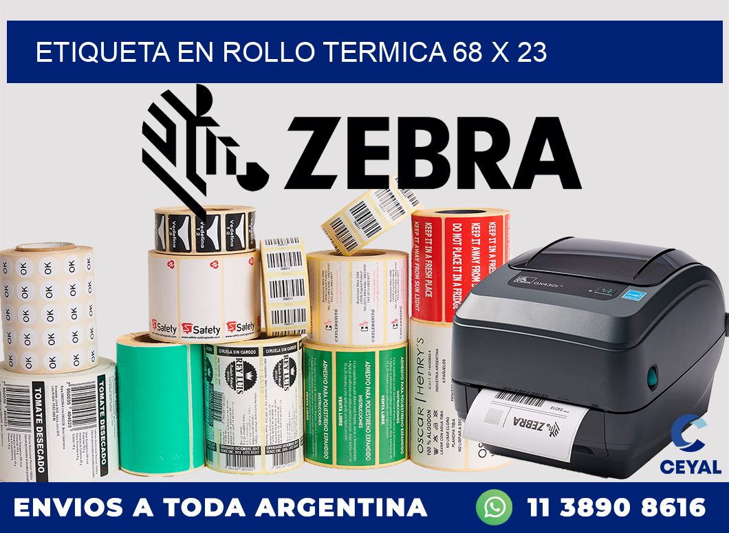 ETIQUETA EN ROLLO TERMICA 68 x 23