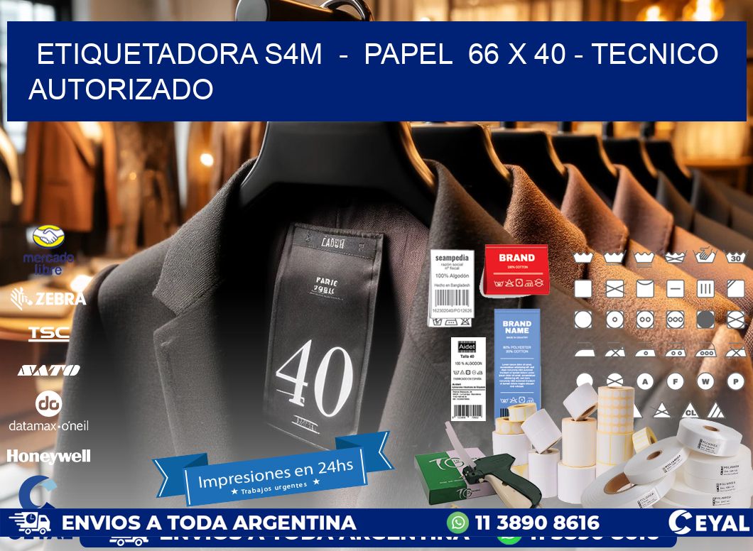 ETIQUETADORA S4M  -  PAPEL  66 x 40 - TECNICO AUTORIZADO