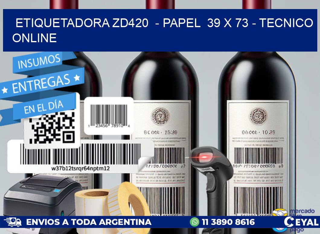 ETIQUETADORA ZD420  - PAPEL  39 x 73 - TECNICO ONLINE