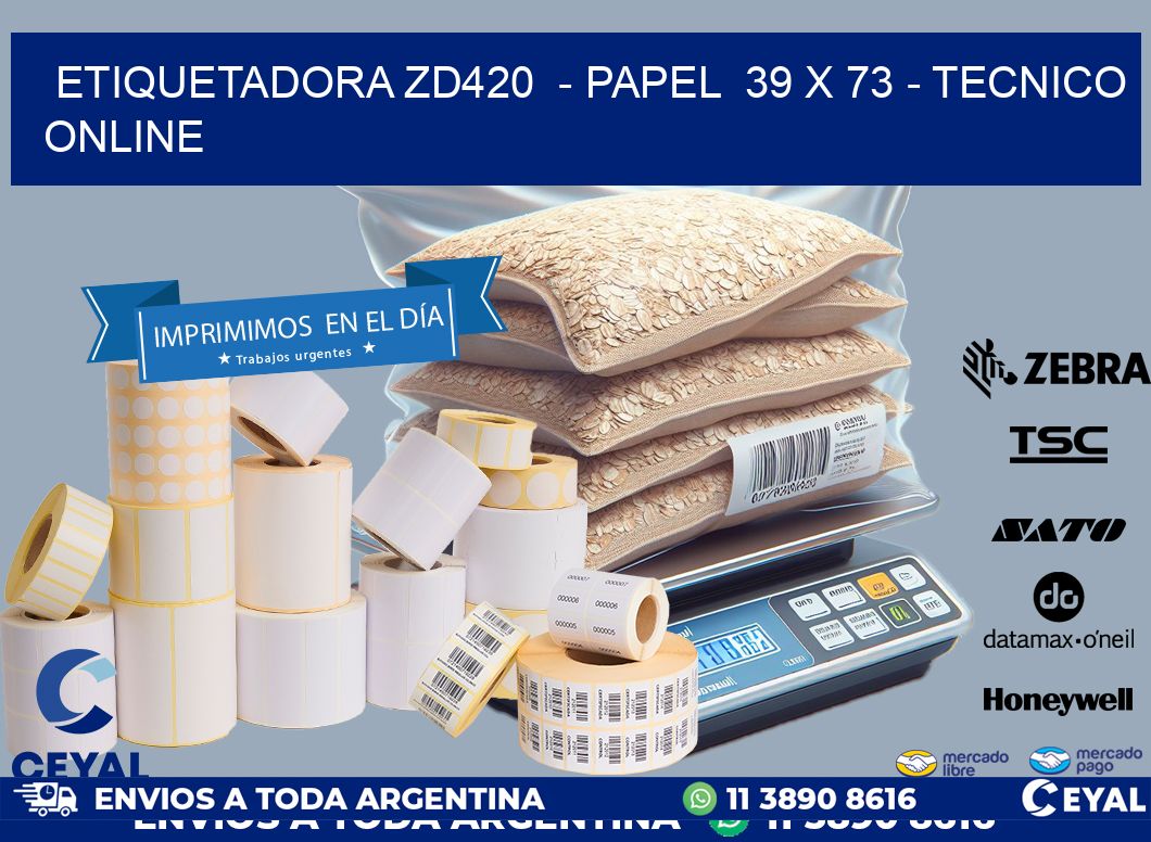 ETIQUETADORA ZD420  - PAPEL  39 x 73 - TECNICO ONLINE
