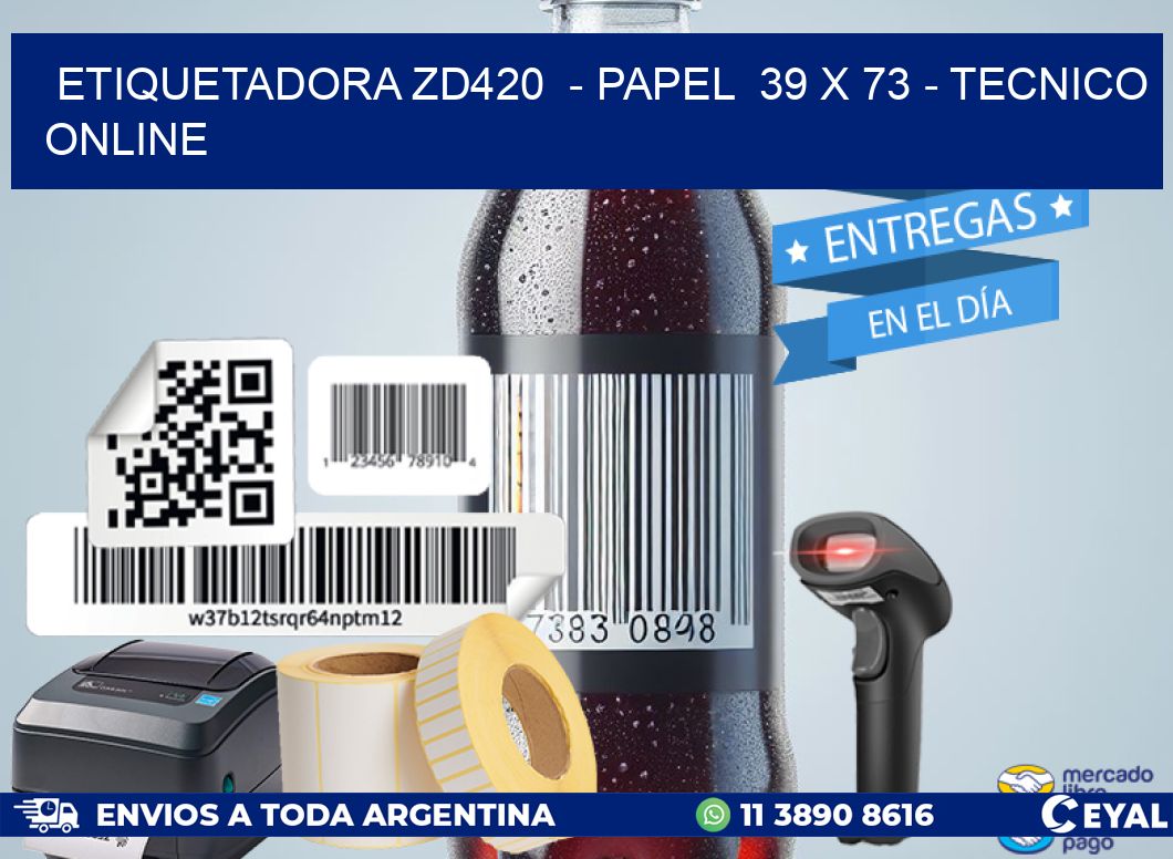 ETIQUETADORA ZD420  – PAPEL  39 x 73 – TECNICO ONLINE