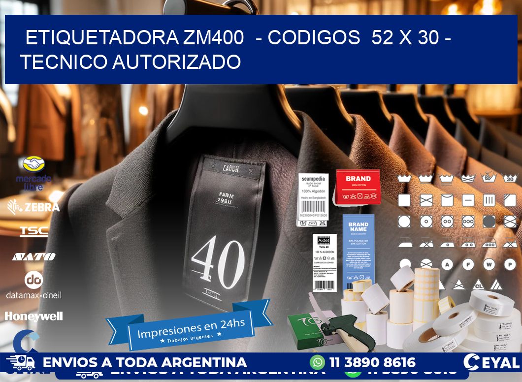 ETIQUETADORA ZM400  – CODIGOS  52 x 30 – TECNICO AUTORIZADO