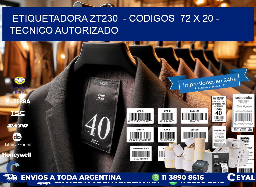 ETIQUETADORA ZT230  - CODIGOS  72 x 20 - TECNICO AUTORIZADO