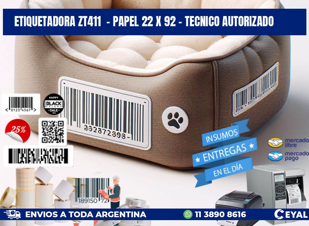 ETIQUETADORA ZT411 - PAPEL 22 x 92 - TECNICO AUTORIZADO