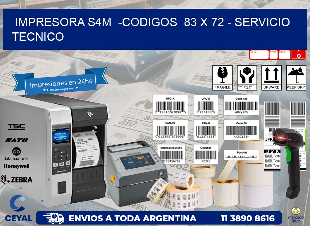 IMPRESORA S4M  -CODIGOS  83 x 72 - SERVICIO TECNICO