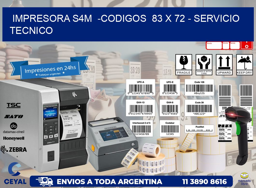 IMPRESORA S4M  -CODIGOS  83 x 72 – SERVICIO TECNICO