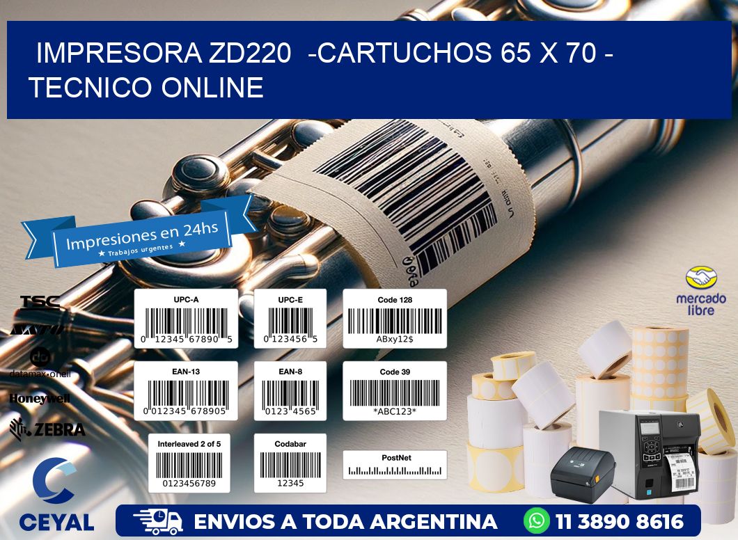 IMPRESORA ZD220  -CARTUCHOS 65 x 70 - TECNICO ONLINE