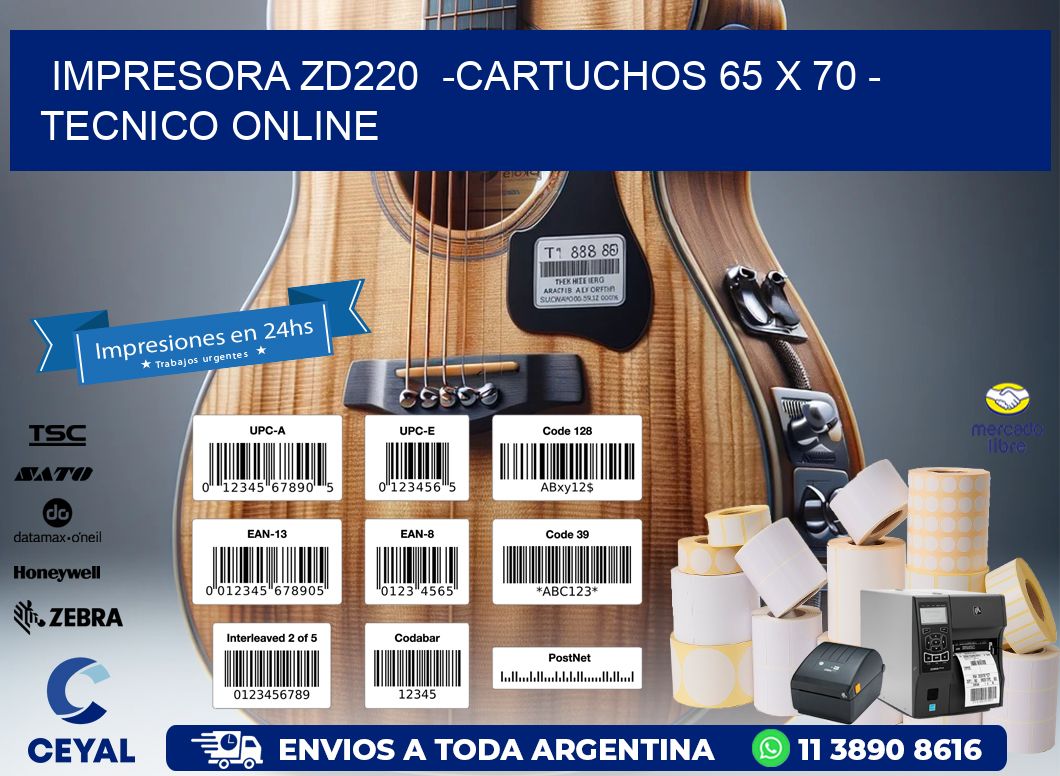 IMPRESORA ZD220  -CARTUCHOS 65 x 70 - TECNICO ONLINE