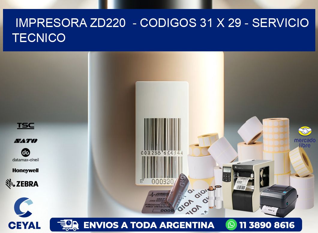 IMPRESORA ZD220  - CODIGOS 31 x 29 - SERVICIO TECNICO