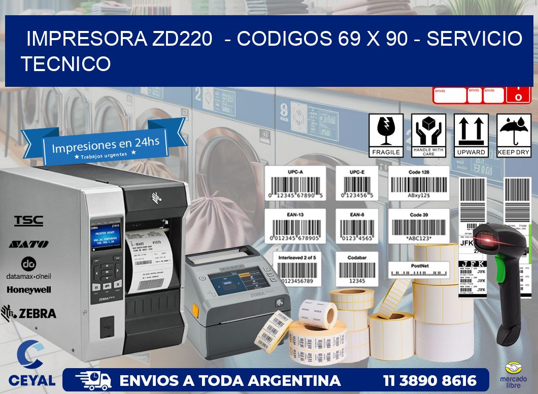 IMPRESORA ZD220  - CODIGOS 69 x 90 - SERVICIO TECNICO