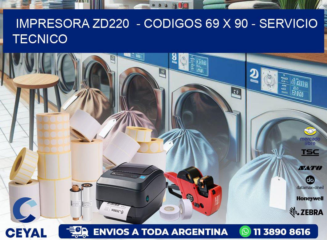 IMPRESORA ZD220  - CODIGOS 69 x 90 - SERVICIO TECNICO