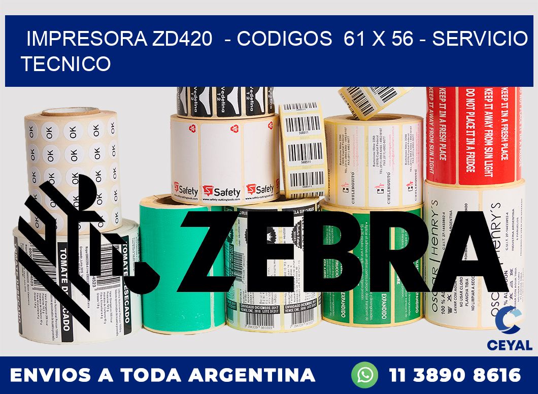 IMPRESORA ZD420  - CODIGOS  61 x 56 - SERVICIO TECNICO