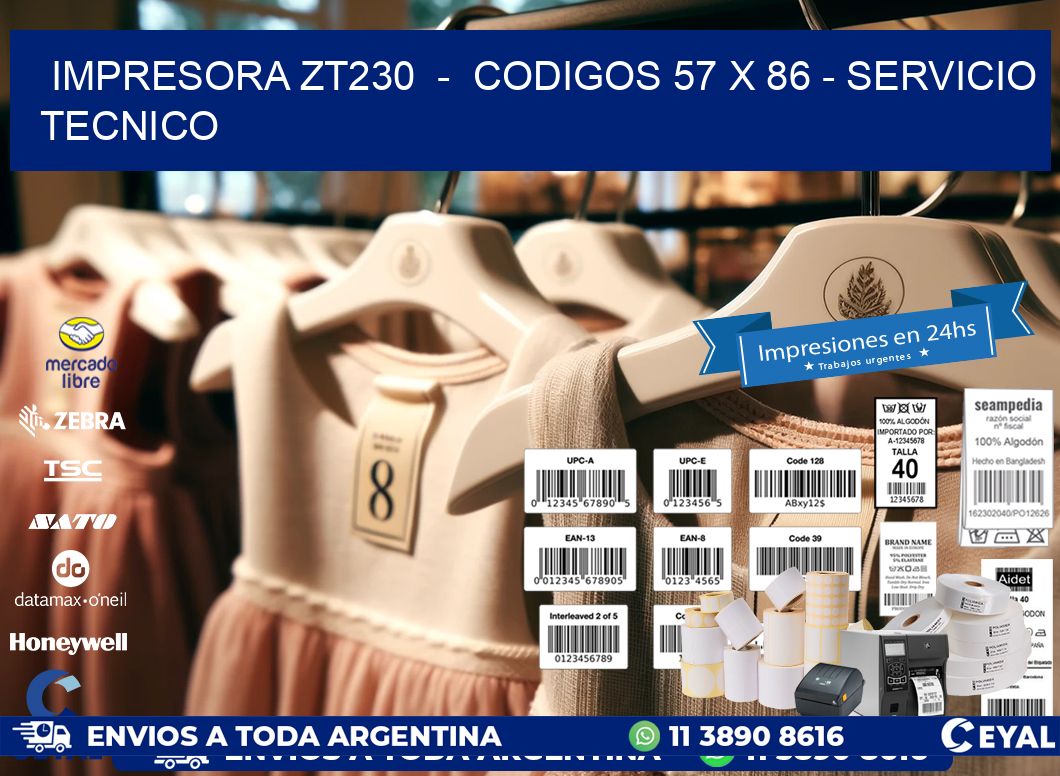 IMPRESORA ZT230 - CODIGOS 57 x 86 - SERVICIO TECNICO