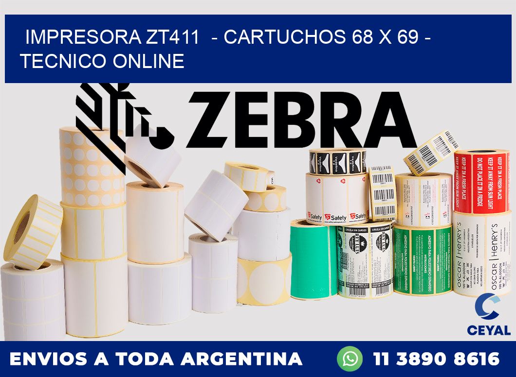 IMPRESORA ZT411 - CARTUCHOS 68 x 69 - TECNICO ONLINE