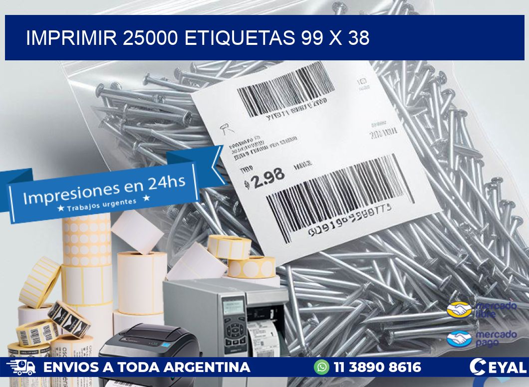 IMPRIMIR 25000 ETIQUETAS 99 x 38