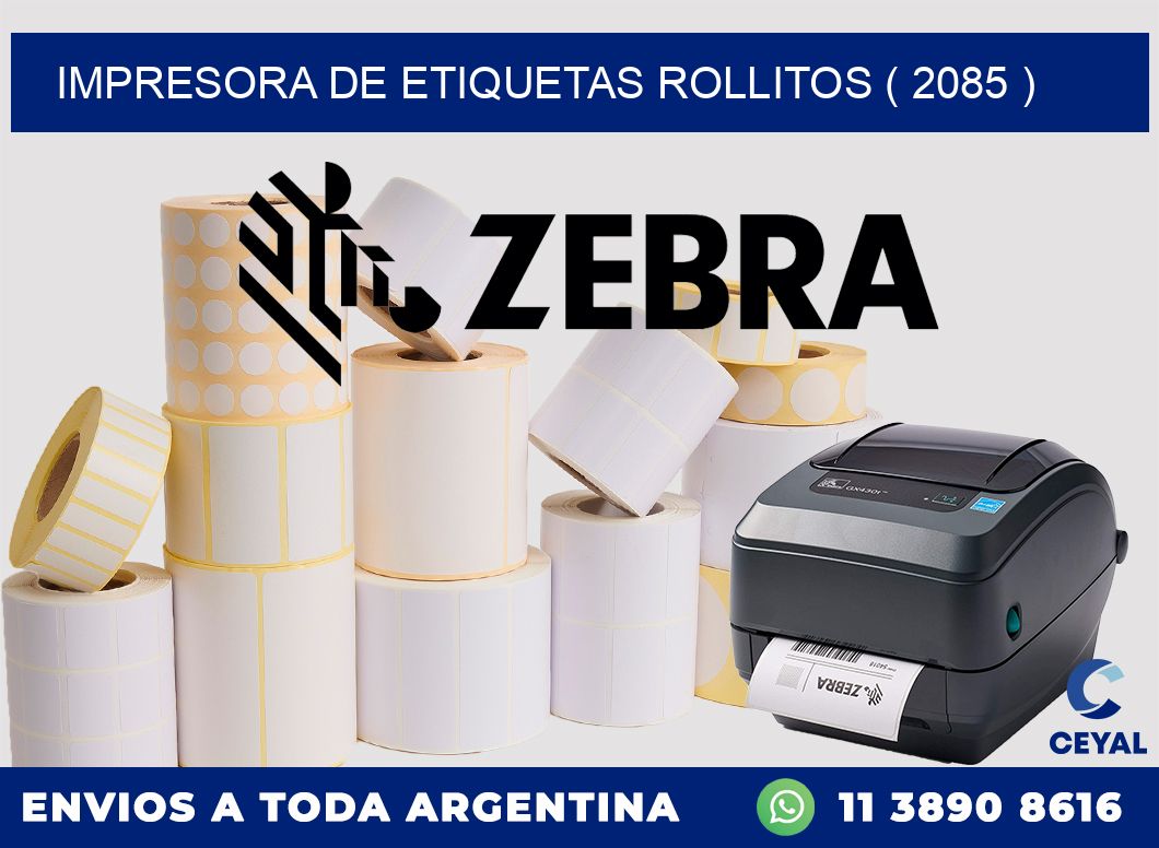 impresora de etiquetas rollitos ( 2085 )