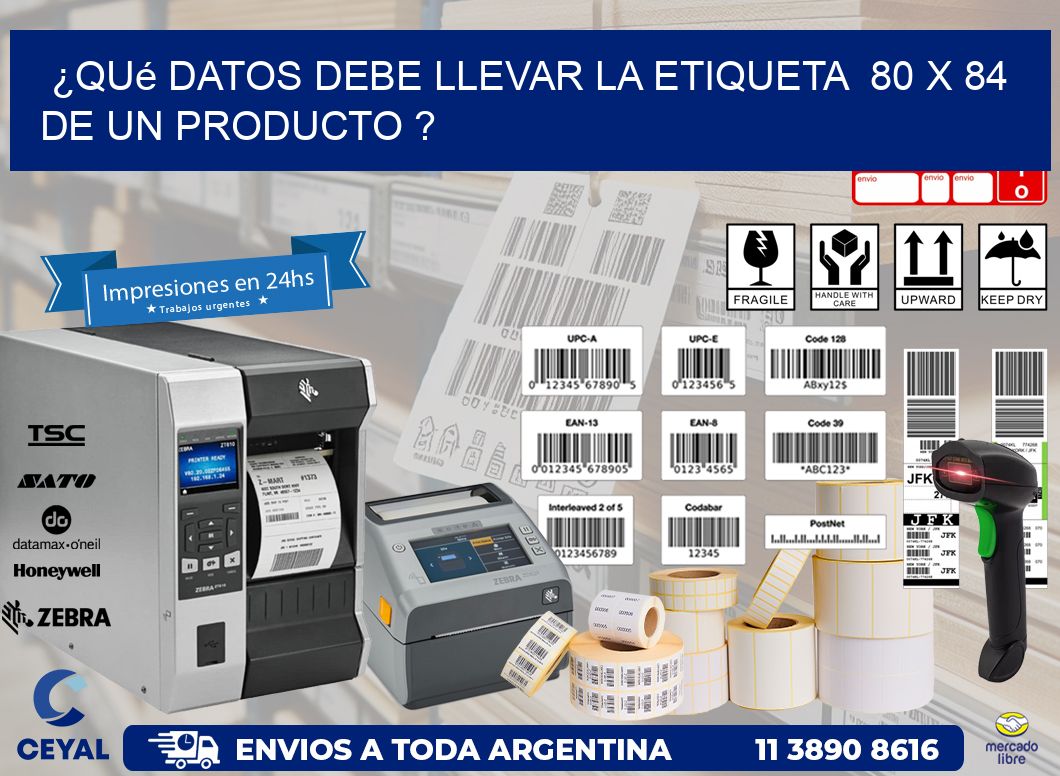 ¿Qué datos debe llevar la etiqueta  80 x 84 de un producto ?