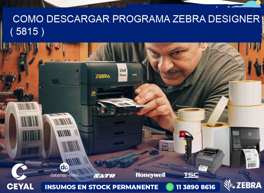 COMO DESCARGAR PROGRAMA ZEBRA DESIGNER ( 5815 )