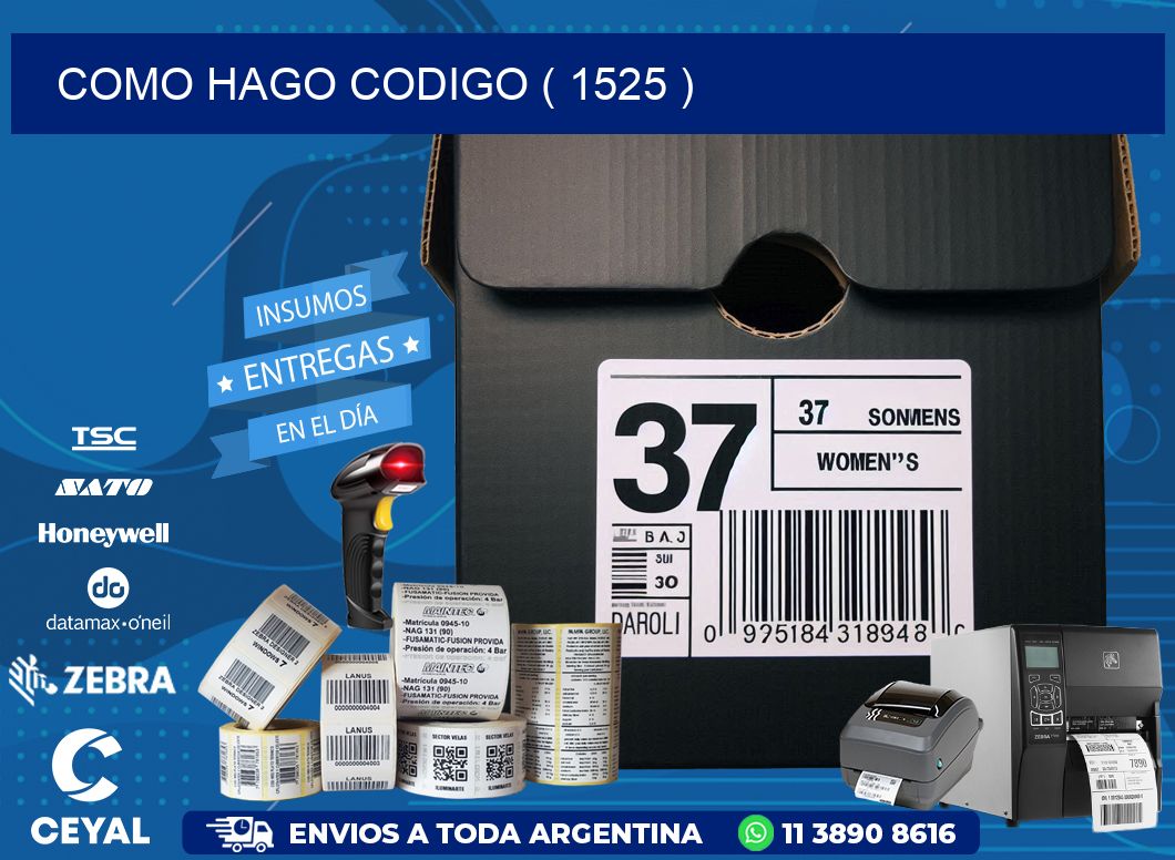 COMO HAGO CODIGO ( 1525 )