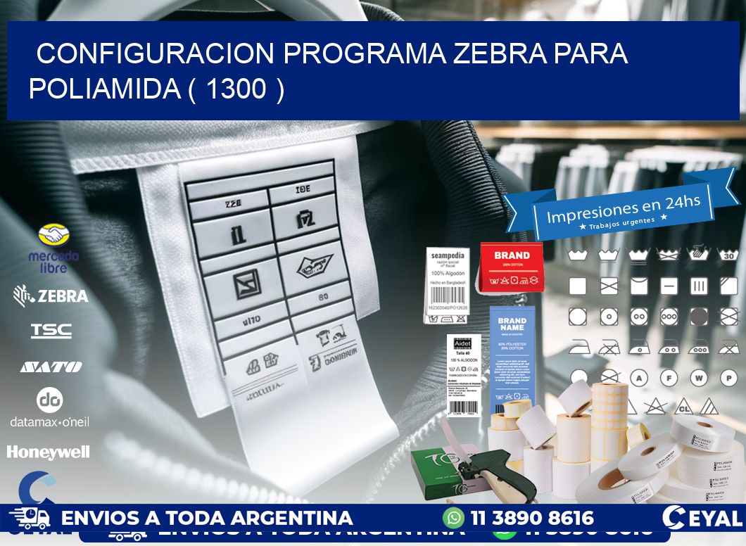 CONFIGURACION PROGRAMA ZEBRA PARA POLIAMIDA ( 1300 )