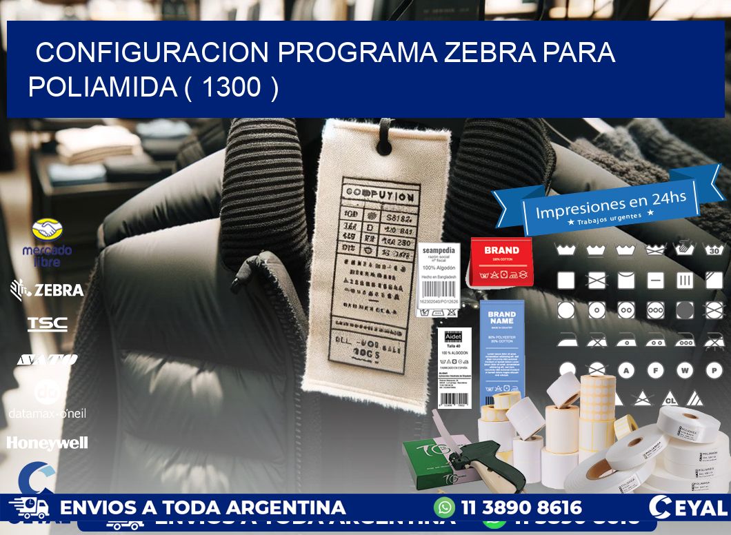 CONFIGURACION PROGRAMA ZEBRA PARA POLIAMIDA ( 1300 )