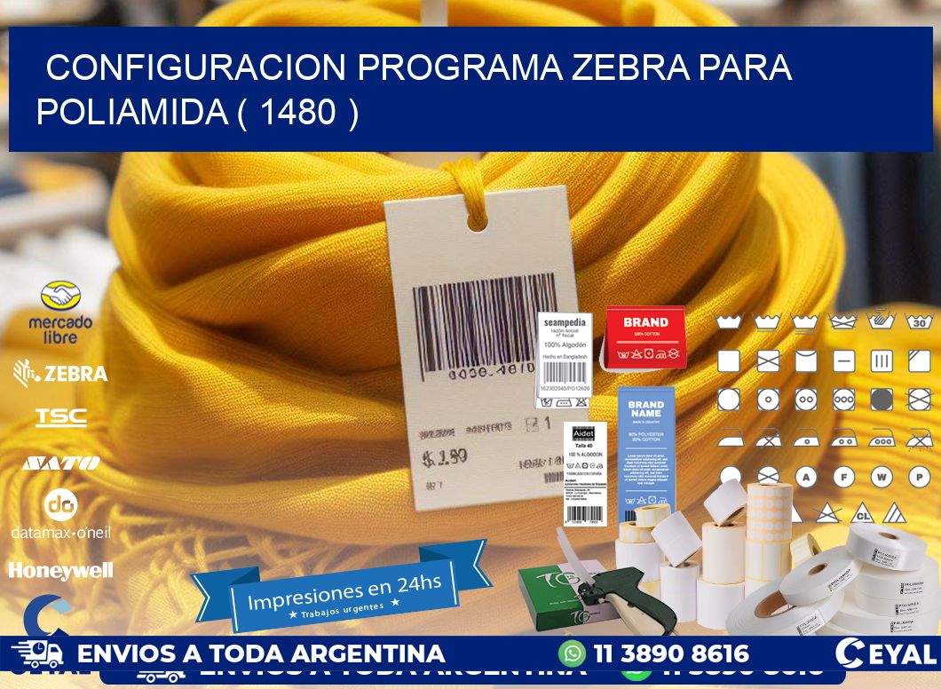 CONFIGURACION PROGRAMA ZEBRA PARA POLIAMIDA ( 1480 )