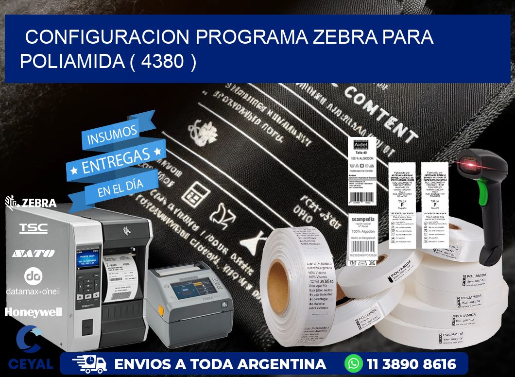 CONFIGURACION PROGRAMA ZEBRA PARA POLIAMIDA ( 4380 )