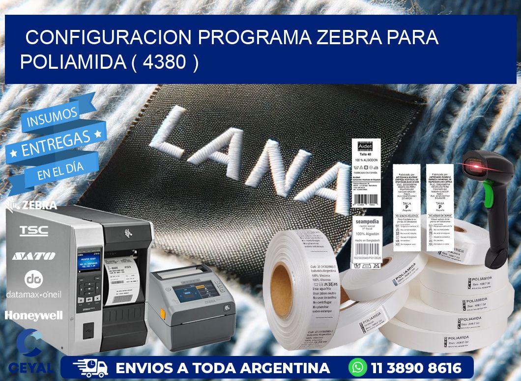 CONFIGURACION PROGRAMA ZEBRA PARA POLIAMIDA ( 4380 )