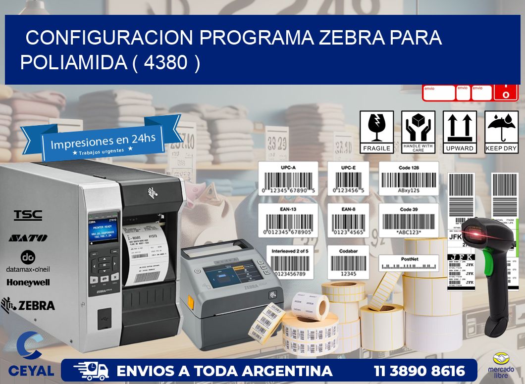 CONFIGURACION PROGRAMA ZEBRA PARA POLIAMIDA ( 4380 )