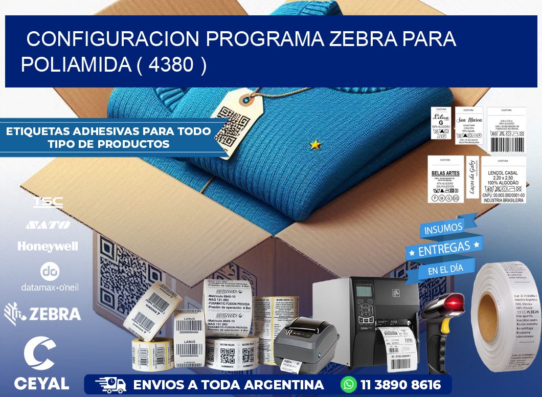 CONFIGURACION PROGRAMA ZEBRA PARA POLIAMIDA ( 4380 )