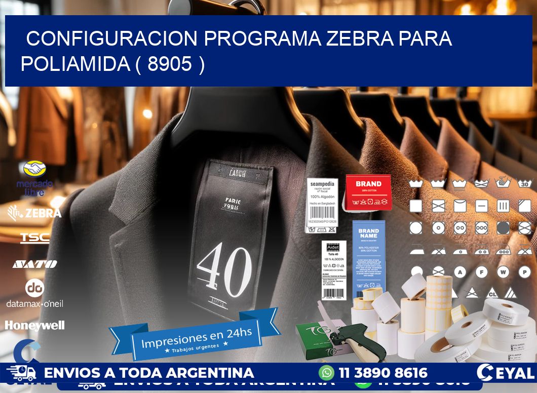 CONFIGURACION PROGRAMA ZEBRA PARA POLIAMIDA ( 8905 )