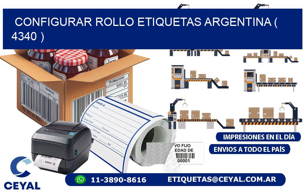 CONFIGURAR ROLLO ETIQUETAS ARGENTINA ( 4340 )