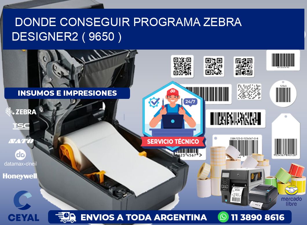 DONDE CONSEGUIR PROGRAMA ZEBRA DESIGNER2 ( 9650 )