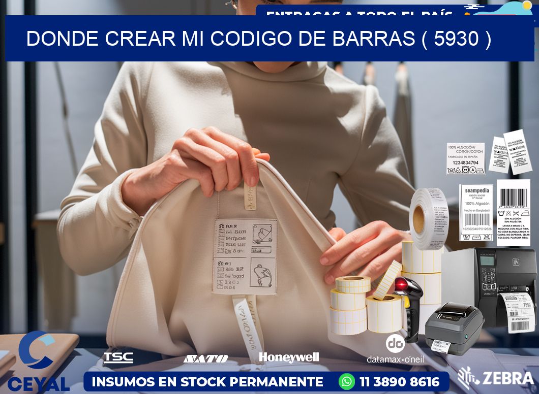 DONDE CREAR MI CODIGO DE BARRAS ( 5930 )