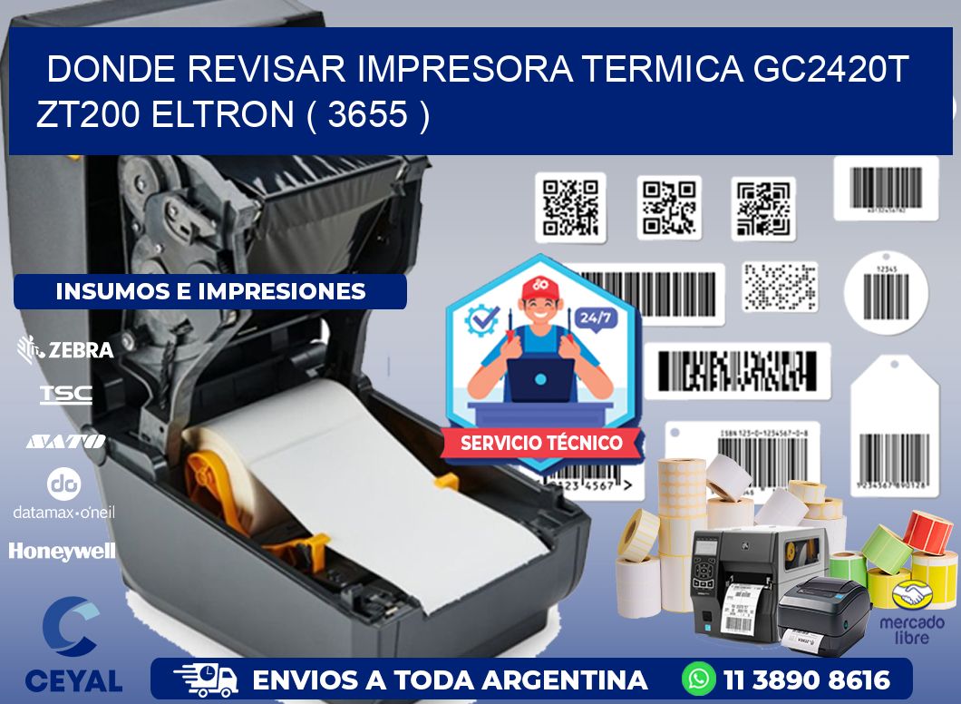 DONDE REVISAR IMPRESORA TERMICA GC2420T ZT200 ELTRON ( 3655 )