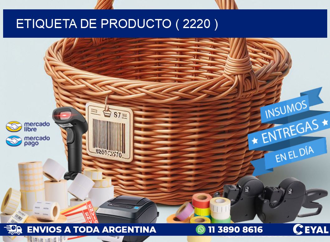 ETIQUETA DE PRODUCTO ( 2220 )