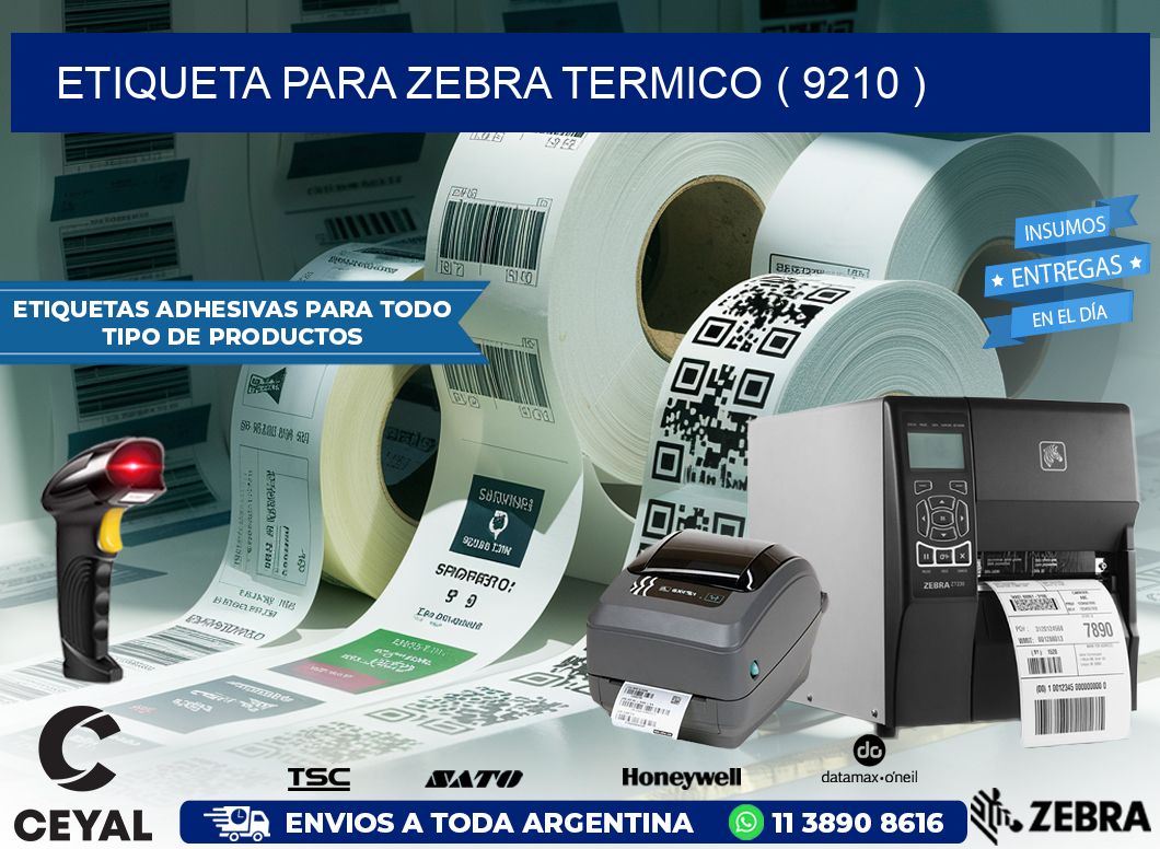 ETIQUETA PARA ZEBRA TERMICO ( 9210 )