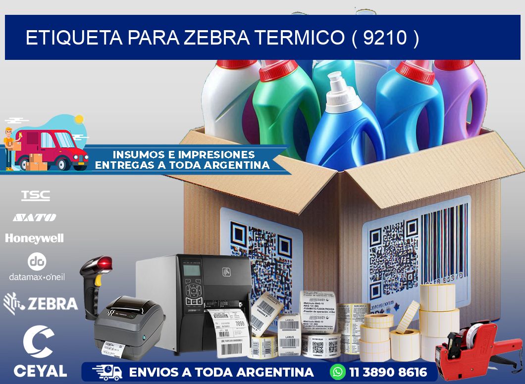 ETIQUETA PARA ZEBRA TERMICO ( 9210 )