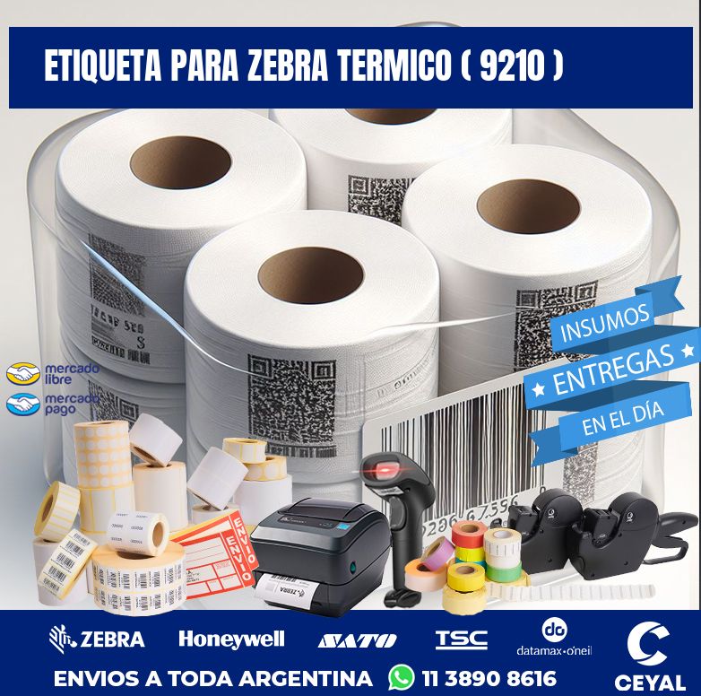 ETIQUETA PARA ZEBRA TERMICO ( 9210 )