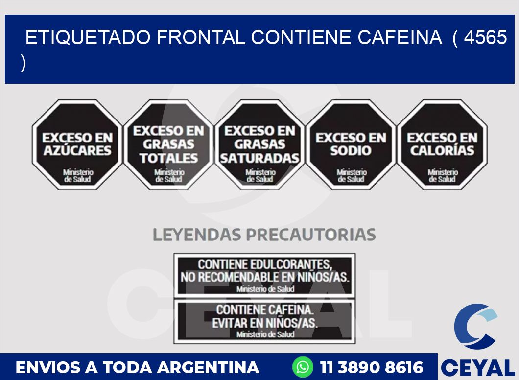 ETIQUETADO FRONTAL CONTIENE CAFEINA ( 4565 )
