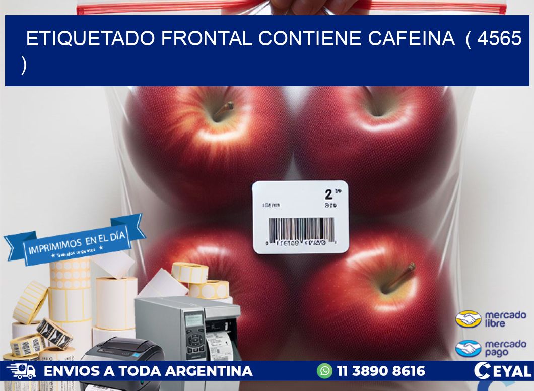 ETIQUETADO FRONTAL CONTIENE CAFEINA ( 4565 )