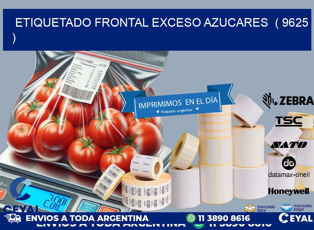 ETIQUETADO FRONTAL EXCESO AZUCARES ( 9625 )