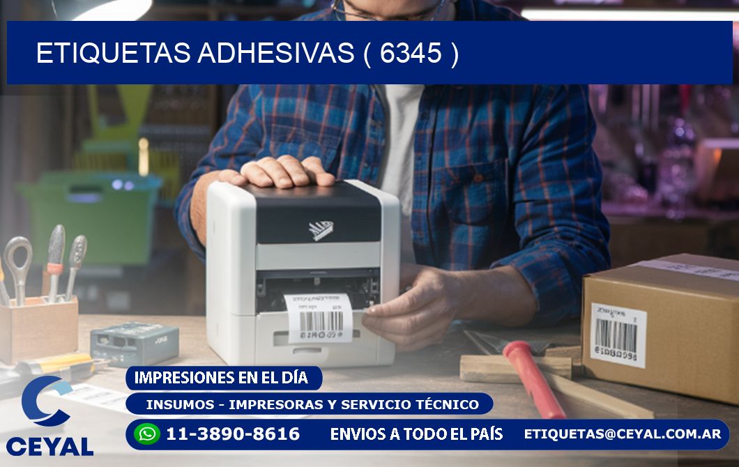 ETIQUETAS ADHESIVAS ( 6345 )