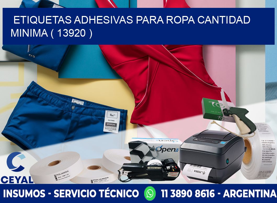 ETIQUETAS ADHESIVAS PARA ROPA CANTIDAD MINIMA ( 13920 )