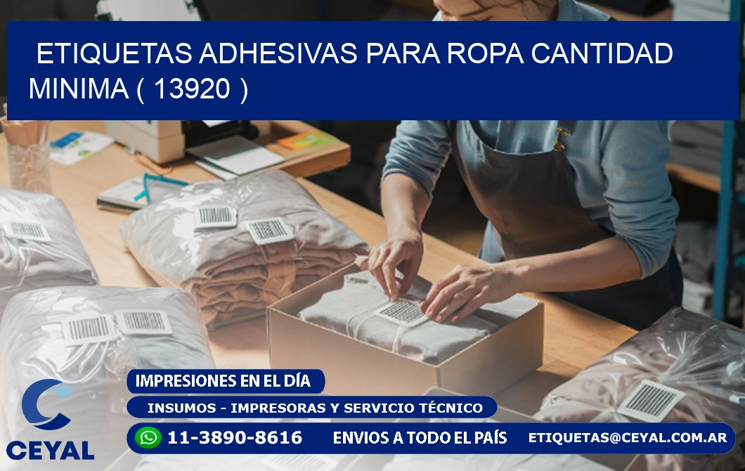 ETIQUETAS ADHESIVAS PARA ROPA CANTIDAD MINIMA ( 13920 )