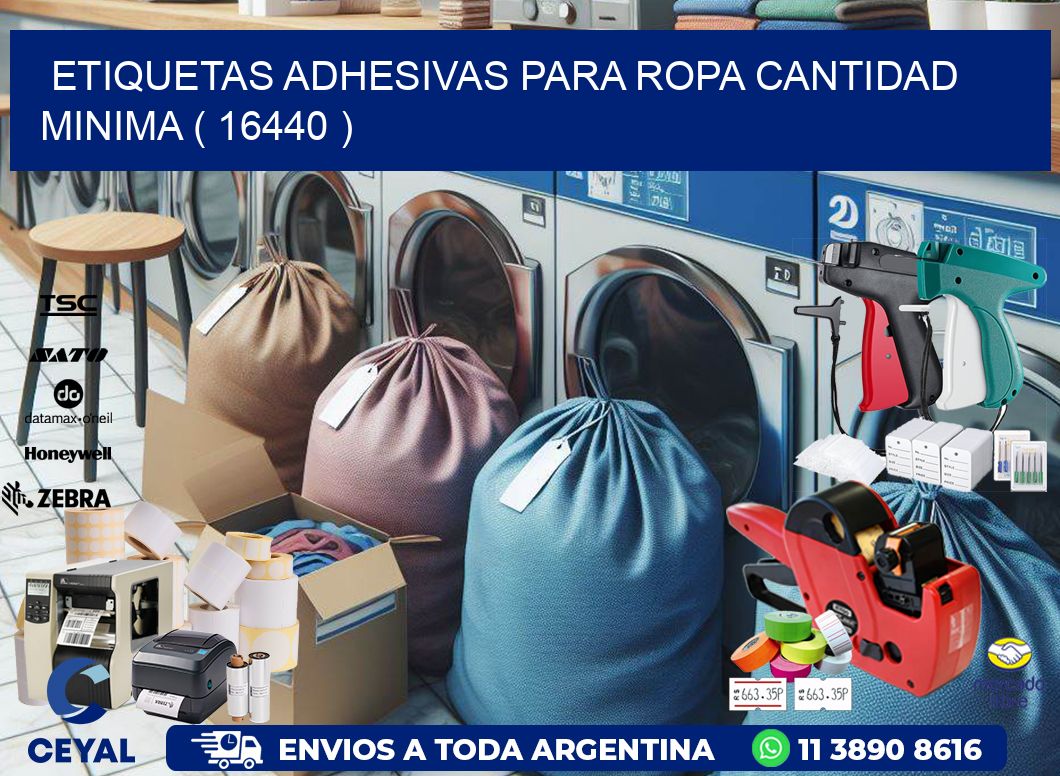 ETIQUETAS ADHESIVAS PARA ROPA CANTIDAD MINIMA ( 16440 )