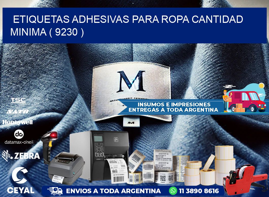 ETIQUETAS ADHESIVAS PARA ROPA CANTIDAD MINIMA ( 9230 )