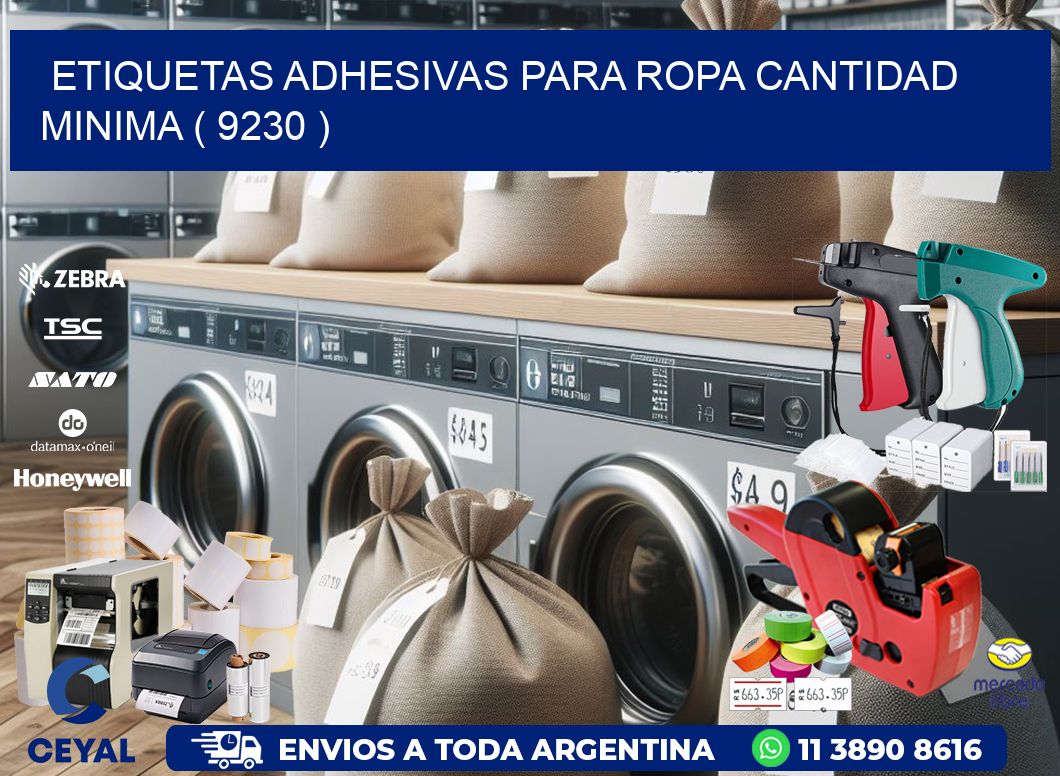 ETIQUETAS ADHESIVAS PARA ROPA CANTIDAD MINIMA ( 9230 )