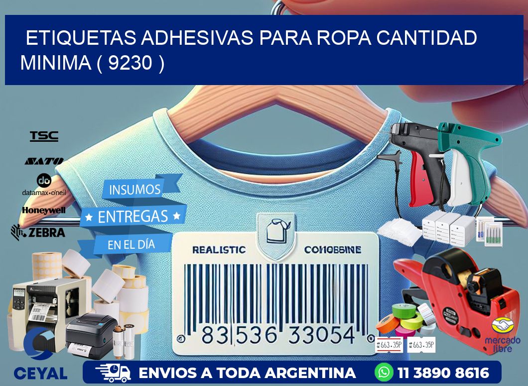 ETIQUETAS ADHESIVAS PARA ROPA CANTIDAD MINIMA ( 9230 )